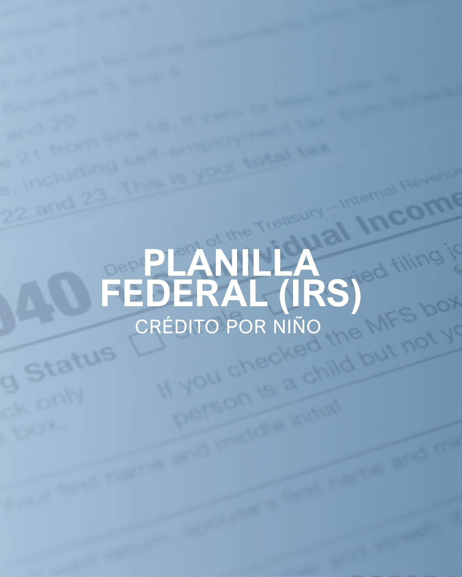 Planilla federal (IRS)– Crédito por niño